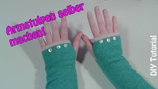 ARMSTULPEN  PULSWÄRMER SELBER NÄHEN  DIY  Nähen für Anfänger  Tutorial [upl. by Hgalehs]