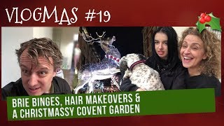 VLOGMAS 19  BRIE Binges HAIR Makeovers amp A Christmassy COVENT GARDEN [upl. by Assiren]