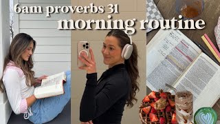 6AM PROVERBS 31 MORNING ROUTINE  healthy christian habits for a productive day 🤍 [upl. by Quincey]