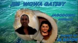 JIM WOWA GATSBY  PASZA PAJI  ON THE WATER  HD VERSION [upl. by Nylarak225]