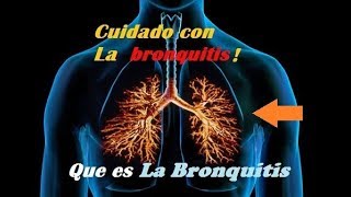 Que Es La Bronquitis [upl. by Ronnie390]