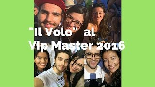 IL VOLO al VIP MASTER 2016 Milano Marittima [upl. by Pretrice]