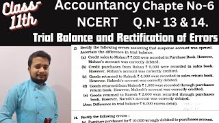 Class11th Accountancy NCERT Chapter No6 Trial Balance and Rectification of Errors QN 13 amp 14 ✍️ [upl. by Maxi]