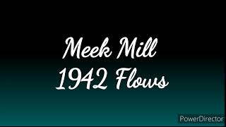 Meek Mill  1942 Flows Lyrics [upl. by Killam]