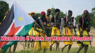 Wunditda e Palek by Machar Panchol [upl. by Ellinnet]