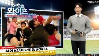 Bangganya Orang Korea  Pelatih Asal Negaranya Sukses Bahagiakan amp Beri Prestasi Di Negri Orang [upl. by Henarat]