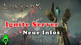 Infos zum Ignite Server  Lost Ark EU  DerPyr0n [upl. by Brahear912]