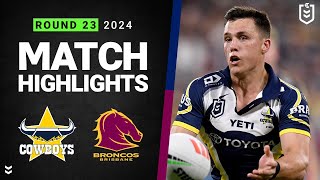 NRL 2024  Cowboys v Broncos  Match Highlights [upl. by Kessler]