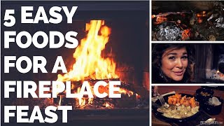 5 Easy Foods for a Simple Fireplace Feast [upl. by Marguerita]