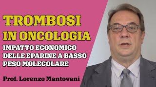 Trombosi nei pazienti oncologici impatto farmaco economico delle eparine a basso peso molecolare [upl. by Garaway]