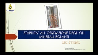 TEST STABILITA ALLOSSIDAZIONE DEGLI OLI ISOLANTI IEC 61125 C [upl. by Eisyak187]