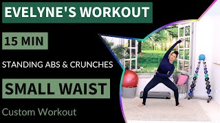 EVELYNES WORKOUT  15 MIN SMALL WAIST WORKOUT  STANDING ABS amp CRUNCHES  NO EQUIPMENT [upl. by Ause]