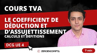 DCG UE 4 TVA  Le coefficient de déduction et dassujettissement [upl. by Issi64]