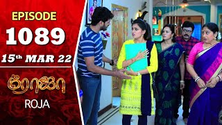 ROJA Serial  Episode 1089  15th Mar 2022  Priyanka  Sibbu Suryan  Saregama TV Shows Tamil [upl. by Rawlinson]