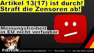 Artikel 13 17  Zensoren abstrafen  Kommentar [upl. by Choo297]