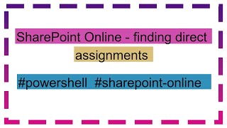 79019966SharePoint Online  finding direct assignments [upl. by Enelez663]