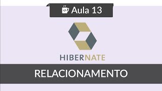 JPA com Hibernate  13  Relacionamento ManyToOne [upl. by Iruam]