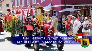 Der Festumzug zum 30 KaiserArnulfsFest in Moosburg 2016 [upl. by Iormina666]