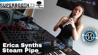 Superbooth 2023 Erica Synths  Steampipe [upl. by Matthiew985]