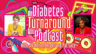 Diabetes Turnaround Podcast PreDiabetes amp Type 2 Diabetes [upl. by Chere465]