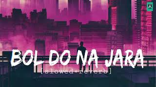 Bol Do Na Zara Slowedreverb  Armaan Malik  Lofi by Ritik 🎧tseries [upl. by Anelaj]