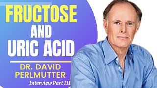 Fructose and Uric Acid  Dr David Perlmutter Series Ep 3 [upl. by Anitsrihc]