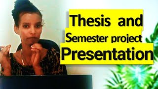 Thesis and Semester project Presentation thesis defenseየምረቃ ወረቀት ስለማቅረብ በአማረኛ [upl. by Attevad]