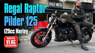 Regal Raptor Pilder 125 Motovlog İnceleme  125cc Harley [upl. by Aivat837]