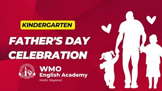 Fathers Day Celebration 2024  Kindergarten WMO English Academy Muttil [upl. by Aneetsyrk]