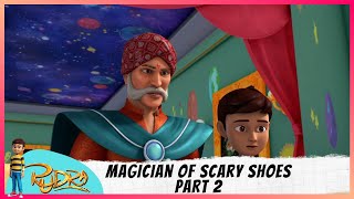 Rudra  रुद्र  Episode 13 Part2  Magician Of Scary Shoes [upl. by Baptlsta]