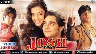 Josh  VIDEO JUKEBOX  Shah Rukh Khan Aishwarya Rai amp Chandrachur Singh  Ishtar Music [upl. by Abbey870]