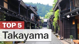 Top 5 Things to do in Takayama  japanguidecom [upl. by Nodnyl352]