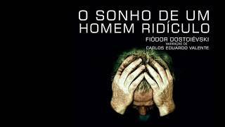 AUDIOBOOK  O SONHO DE UM HOMEM RIDÍCULO  de F Dostoievski [upl. by Massimo]