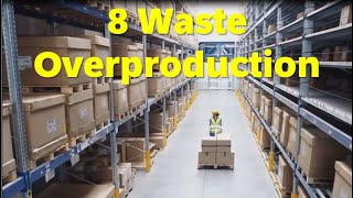 What is overproduction in 8 Waste Lean Manufacturing [upl. by Eloci891]