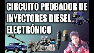 CIRCUITO PROBADOR DE INYECTORES DIÉSEL ELECTRÓNICO Cammon Riel Edwin [upl. by Lourie]