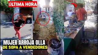 GRAVE DENUNCIA 😱 MUJER LANZA OLLA HIRVIENDO DE SOPA A VENDEDORES PIDEN TRES DORITOS DESPUÉS [upl. by Ailido881]