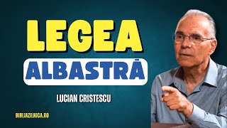 Lucian Cristescu  Legea albastră și timpul sfârșitului  predici creștine [upl. by Nolava161]