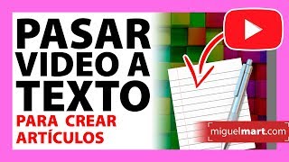 PASAR VIDEO A TEXTO para crear ARTÍCULOS en Blog Español 201 [upl. by Emmery86]