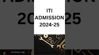 ITI ADMISSION 202425  LAST DATE  FORM START DATE iti [upl. by Anaila]