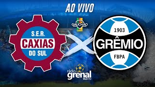 CAXIAS X GRÊMIO  SEMIFINAL GAUCHÃO 2024 [upl. by Vern534]