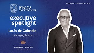 Executive Spotlight with Dr Louis de Gabriele  Camilleri Preziosi [upl. by Hcaz]