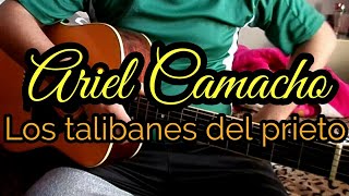 Los talibanes del prieto  Ariel Camacho Tutorial Acordes [upl. by Guntar]