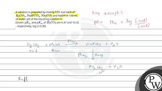 A solution is prepared by mixing 001 mol each of H2CO3NaHCO3 Na2CO3 and NaOH in 100 mL of wat [upl. by Eimak]