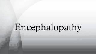 Encephalopathy [upl. by Pisano]