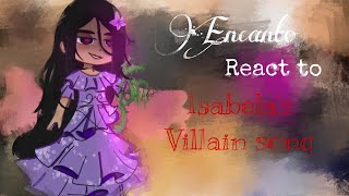 Encanto react to What Else Can I Do Isabelas Villain song  Gacha Club Reaction Video [upl. by Lemaj278]