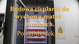 BUDOWA CIEPLARKI DO WYCHOWU MATEK PSZCZELICH  44 PolskiMiodek [upl. by Rancell703]