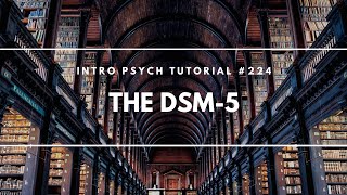 The DSM5 Intro Psych Tutorial 224 [upl. by Ahseal193]