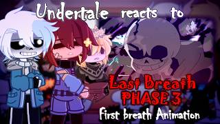 Undertale reacts to Last Breath Phase 3 Animation ～𝘍𝘪𝘳𝘴𝘵 𝘉𝘳𝘦𝘢𝘵𝘩～  12  🇪🇸🇺🇸 [upl. by Johanan]