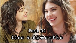 A história de lica e Samantha parte 02 comentada [upl. by Yrgoerg191]