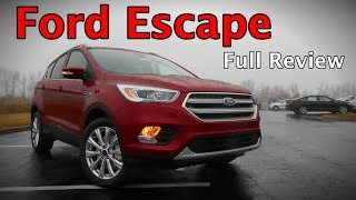 2017 Ford Escape Full Review  Titanium SE amp S [upl. by Weed]